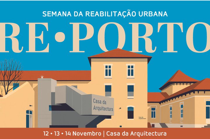 Arranca hoje a Semana da Reabilitação Urbana do Porto